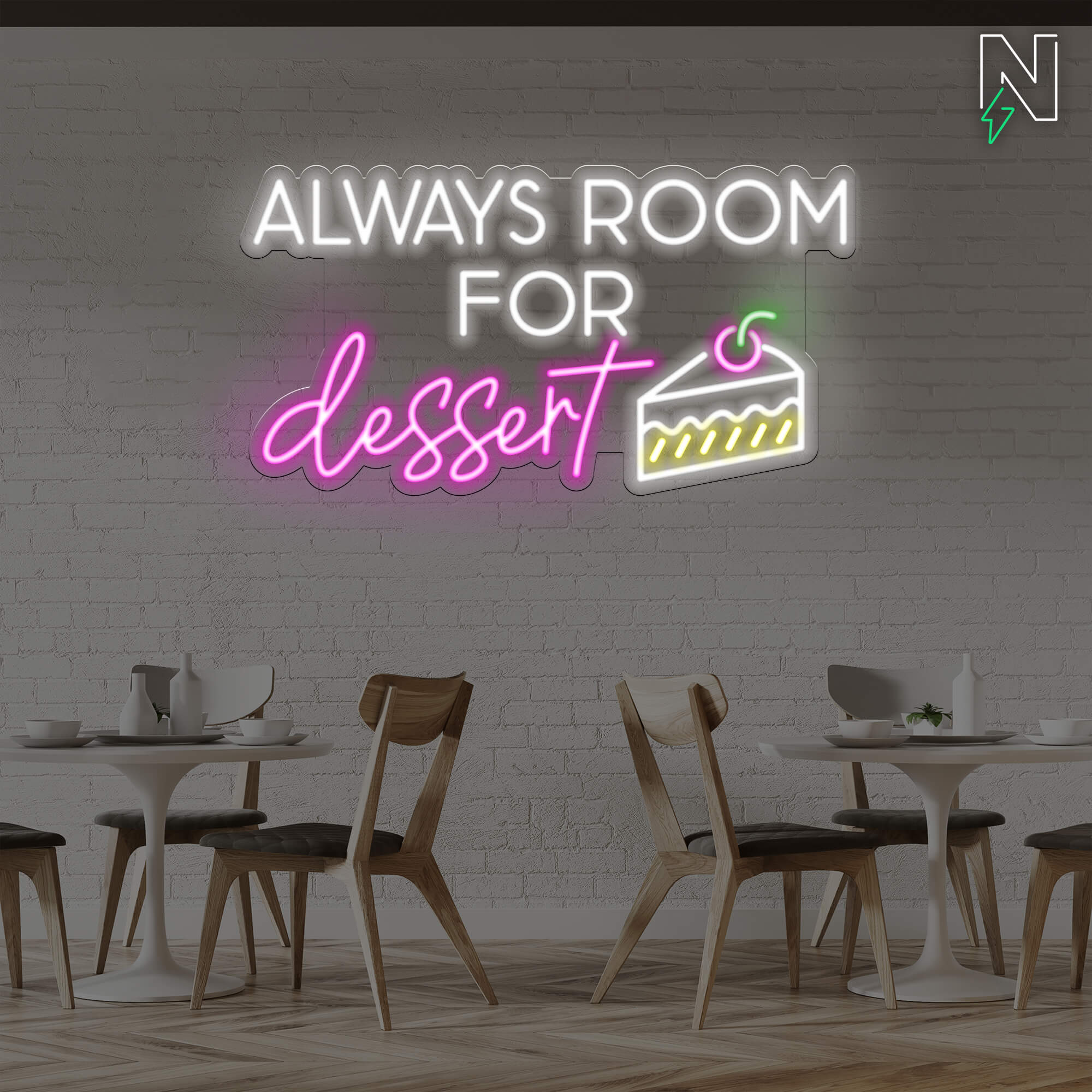 Always Room For Dessert Neon Sign