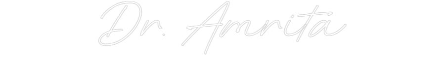 Custom Neon: Dr. Amrita