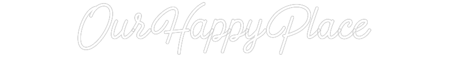 Custom Neon: Our Happy Pla...