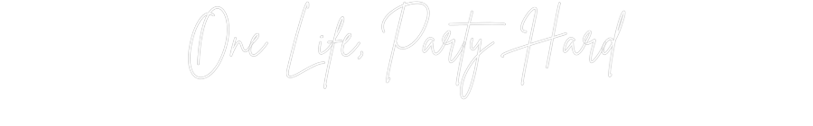 Custom Neon: One Life, Par...