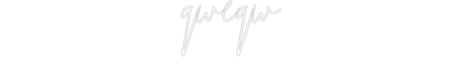 Custom Neon: qweqw