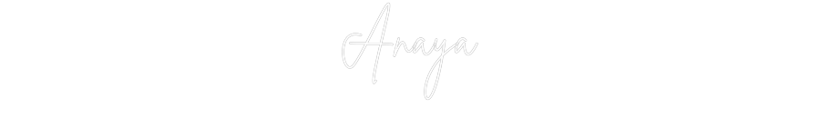 Custom Neon: Anaya