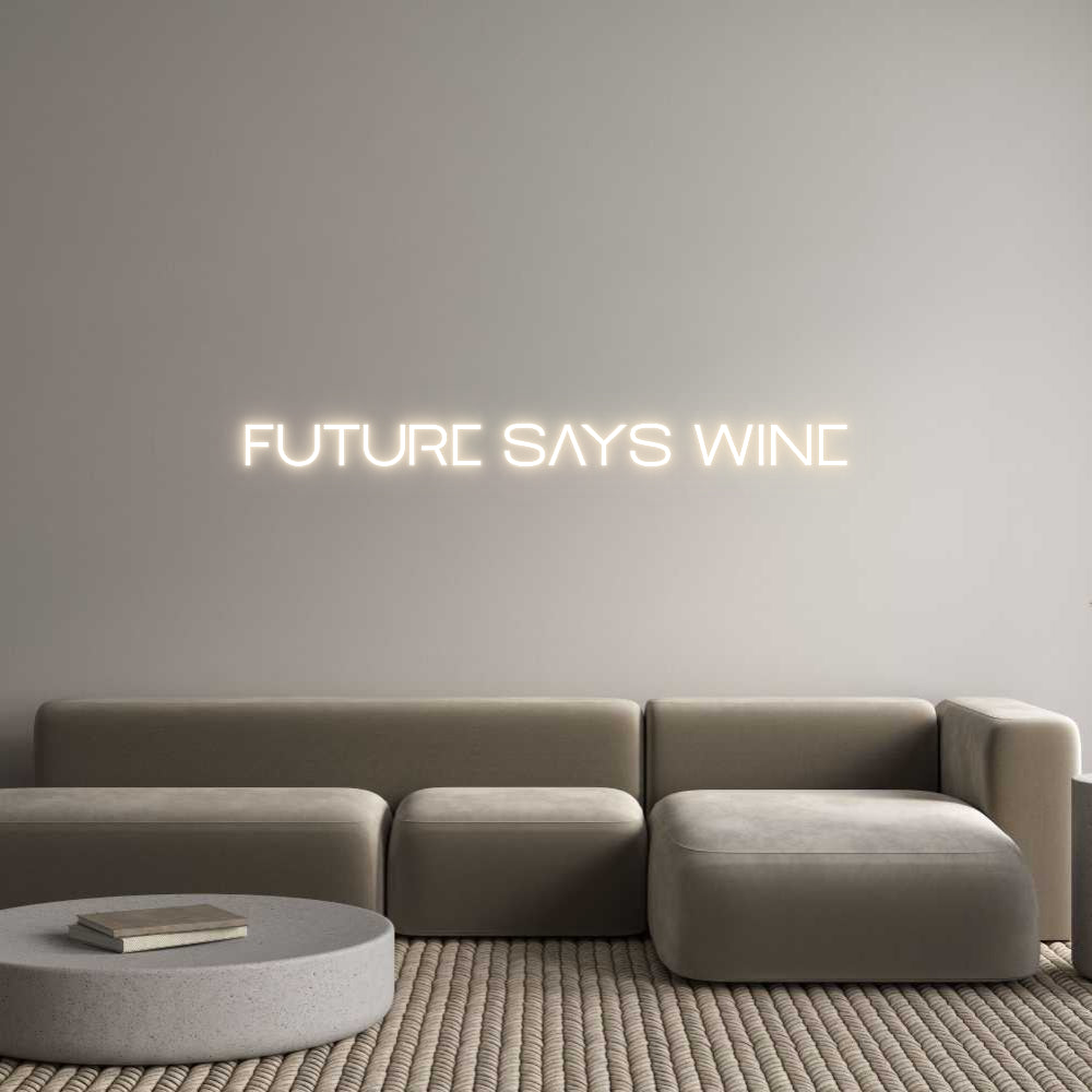 Custom Neon:
Future Says...