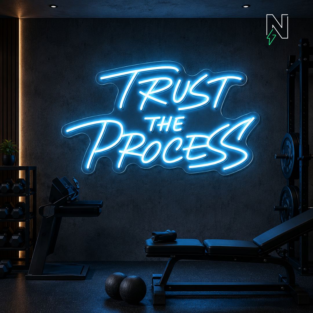 Trust The Process Neon Sign