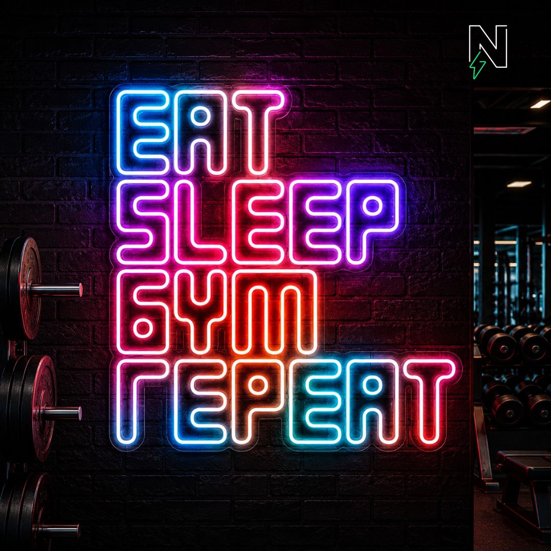 Eat Sleep Gym Repeat FloRo Sign