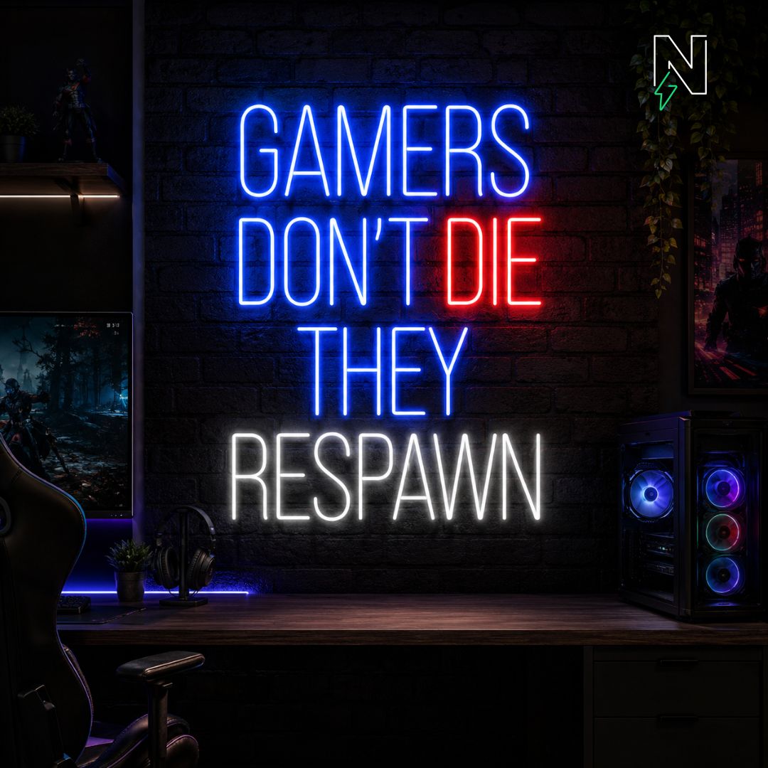 Gamer's Don't Die They Respawn Neon Sign