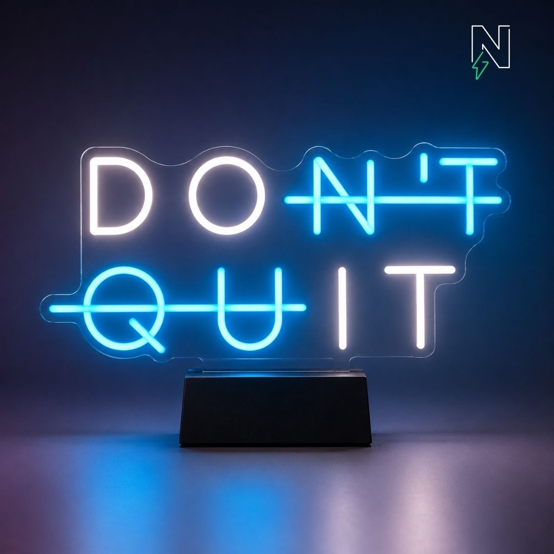 Dont Quit Table Top Neon Sign