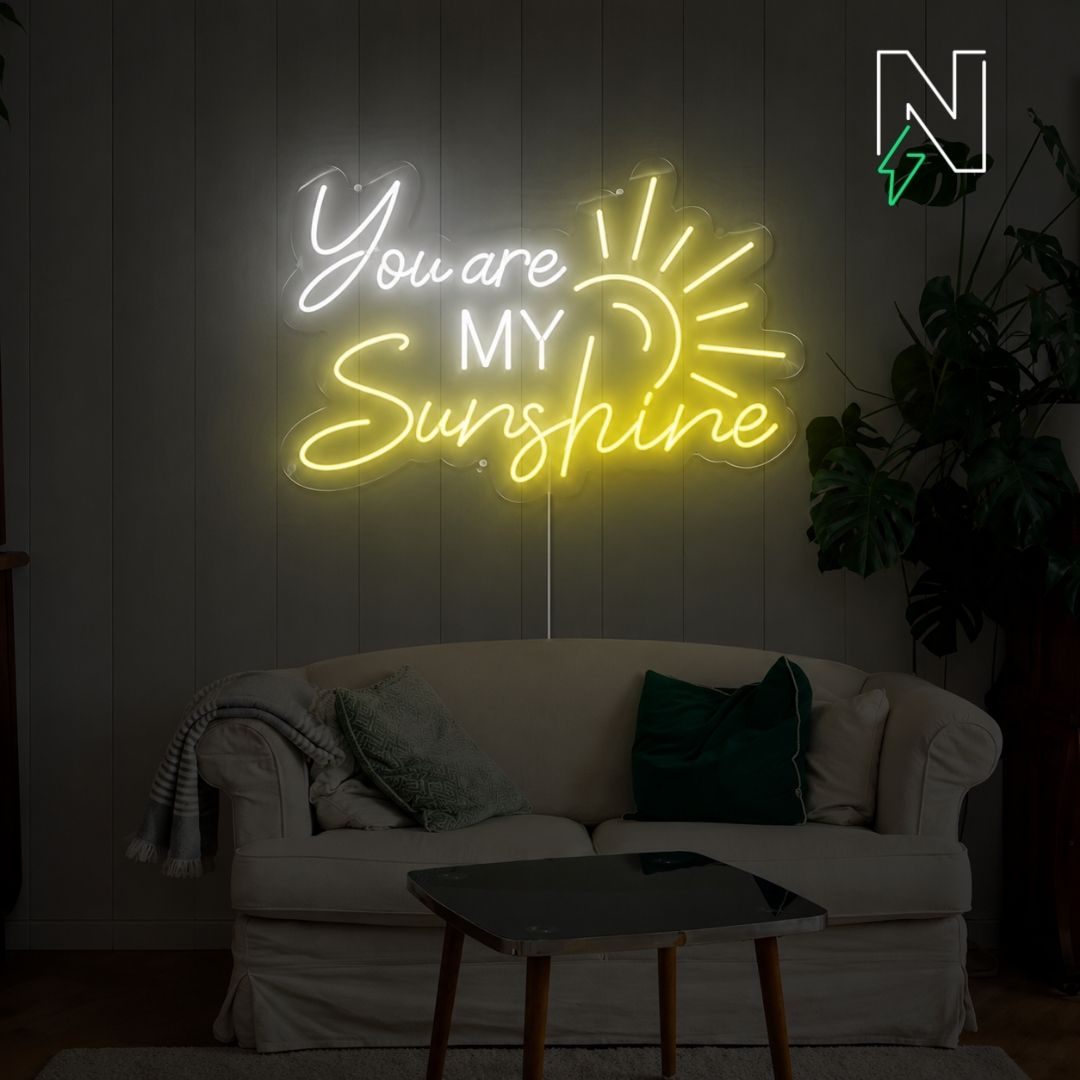 You Are My Sunshine Neon Sign