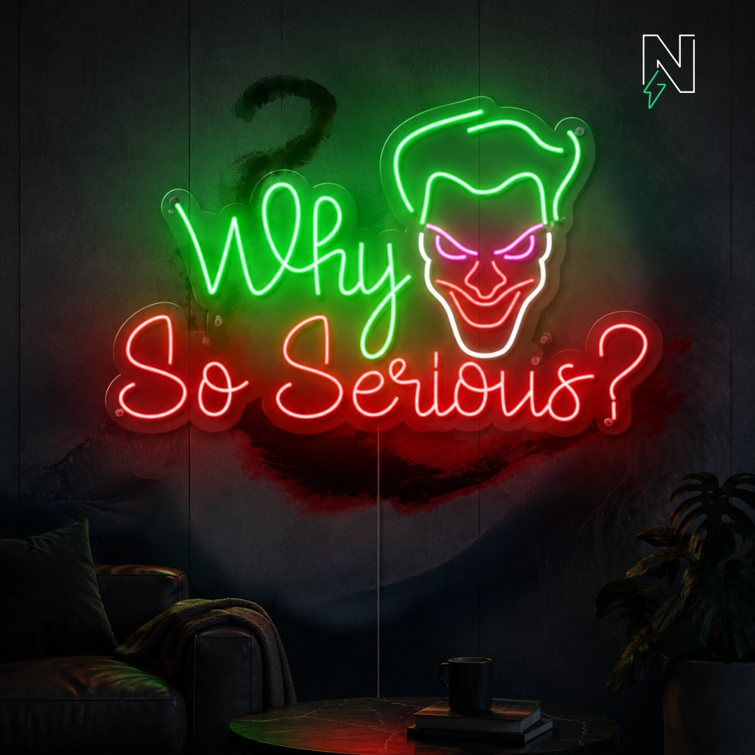 Why So Serious Neon Sign