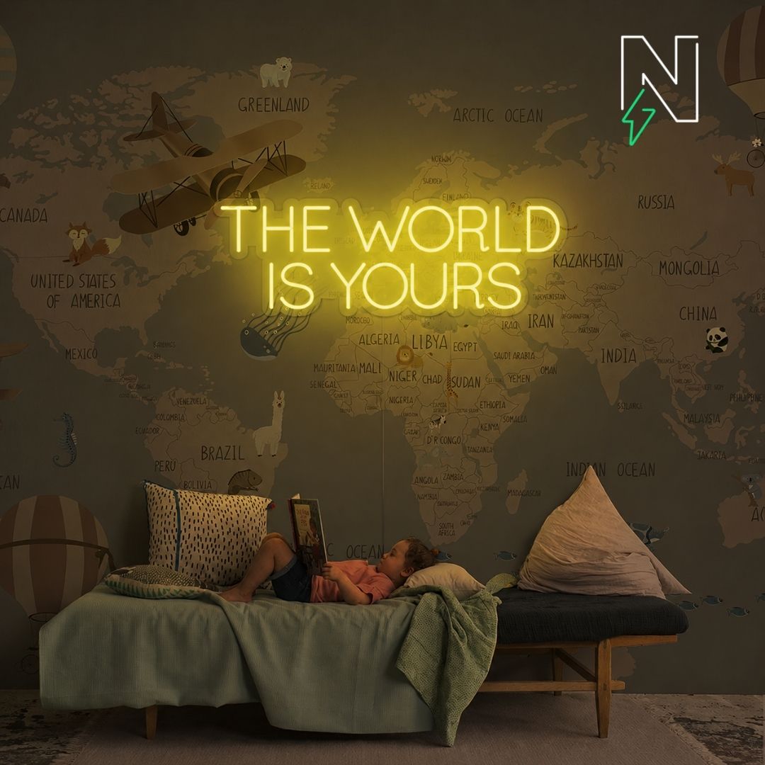 The World Is Yours Neon Sign