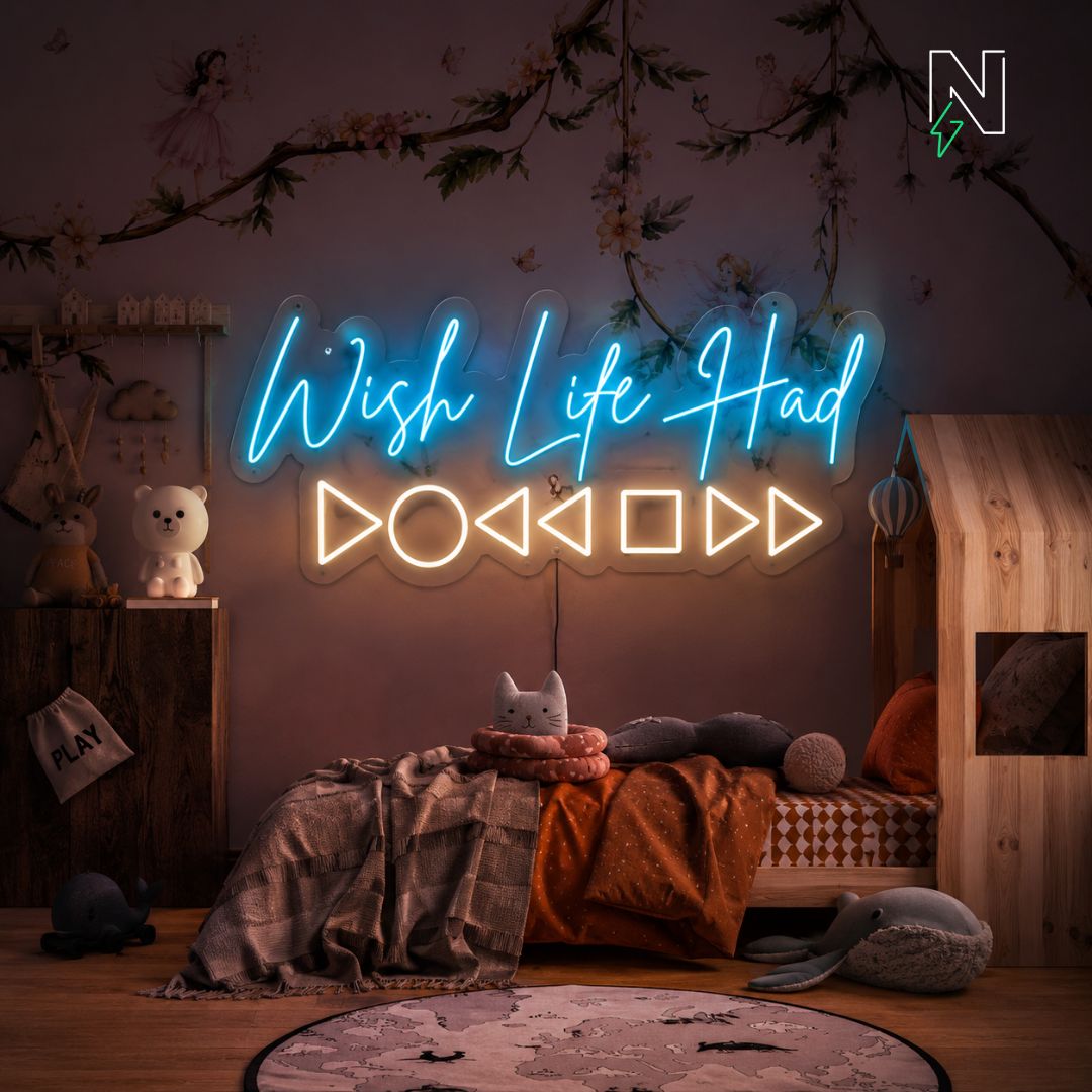 Wish Life Had Neon Sign