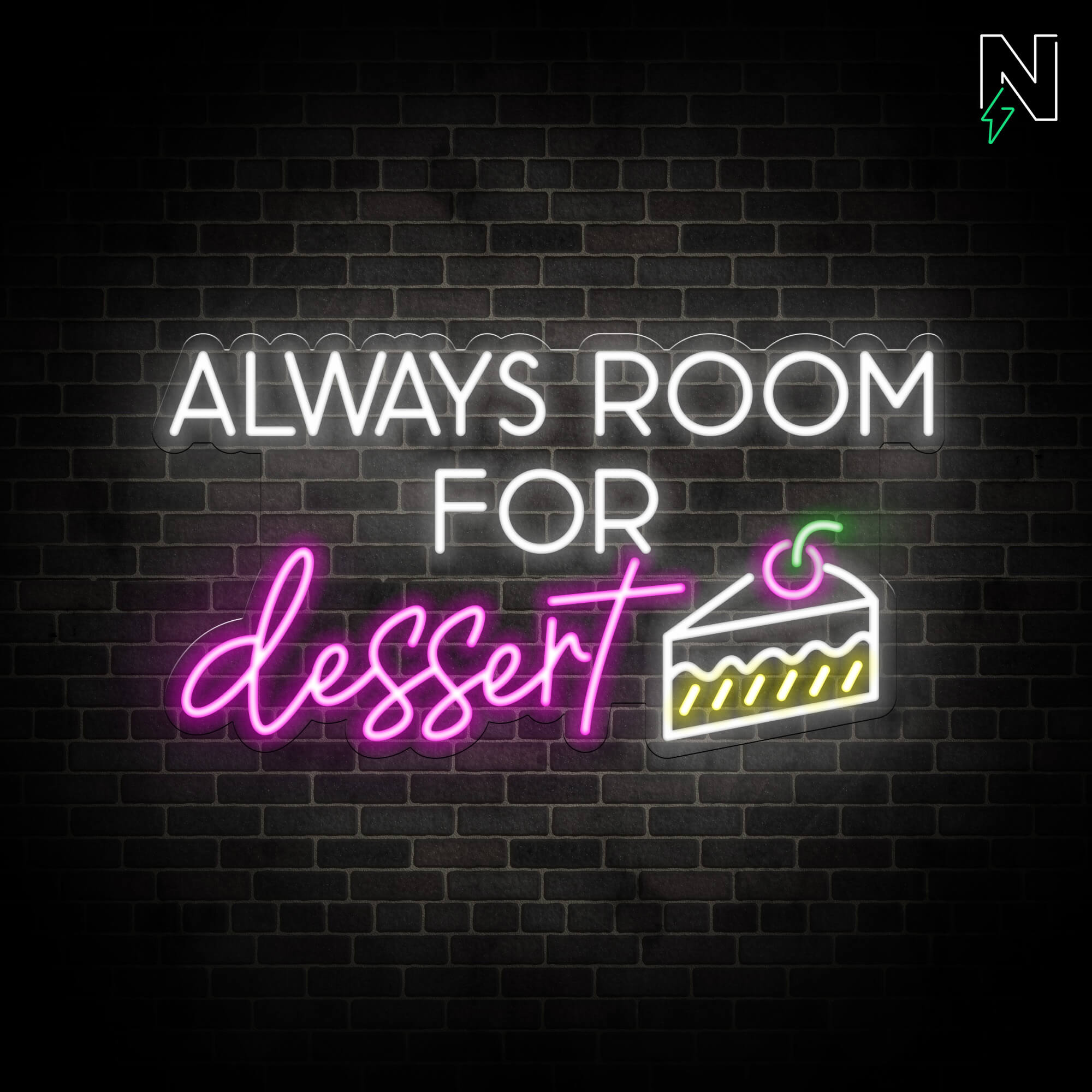 Always Room For Dessert Neon Sign