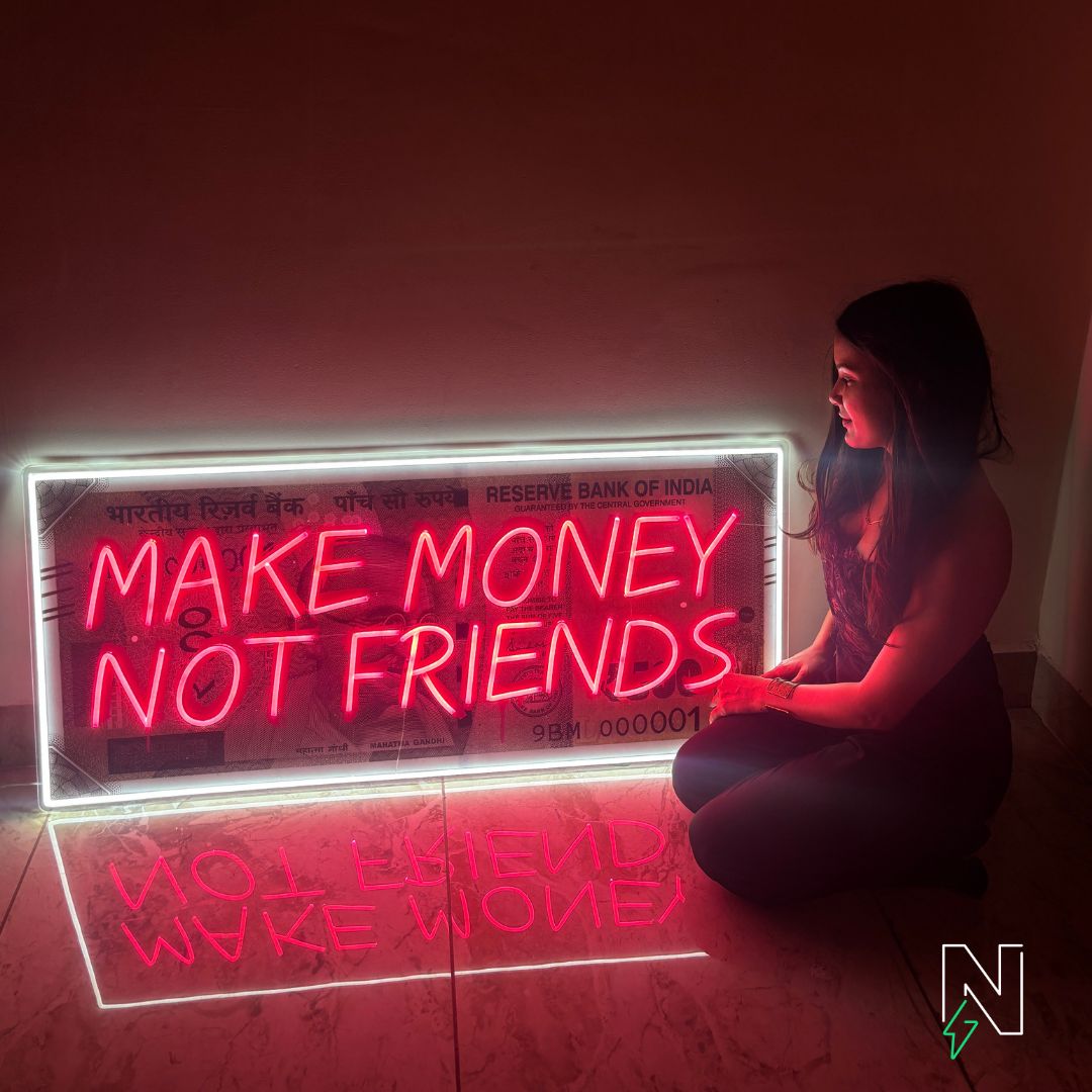Make Money Not Friends Neon Sign