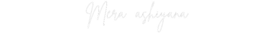 Custom Neon: Mera ashiyana