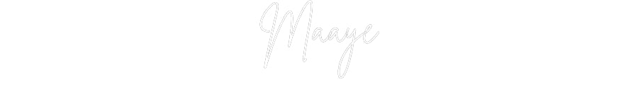 Custom Neon: Maaye