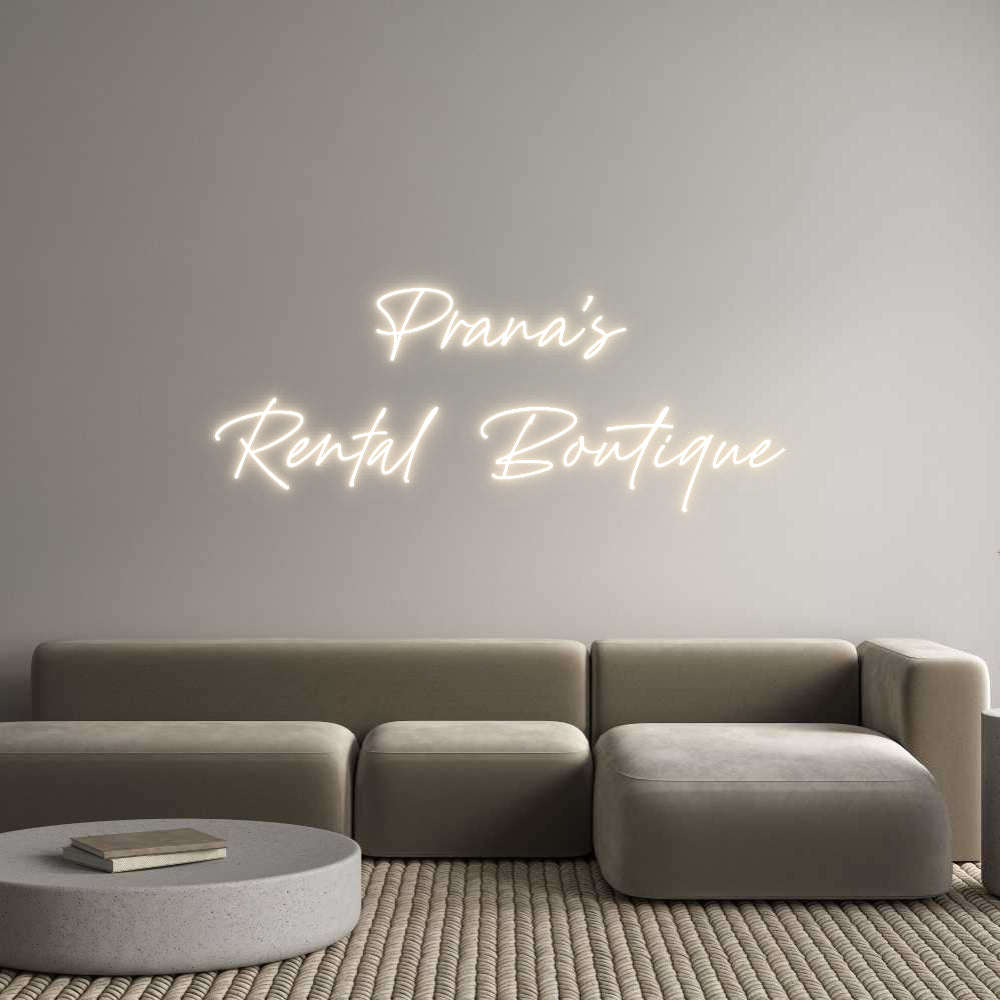 Custom Neon: Prana’s
Rent...