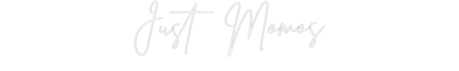 Custom Neon: Just Momos