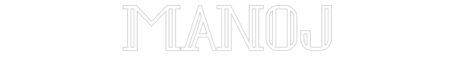 Custom Neon: Manoj