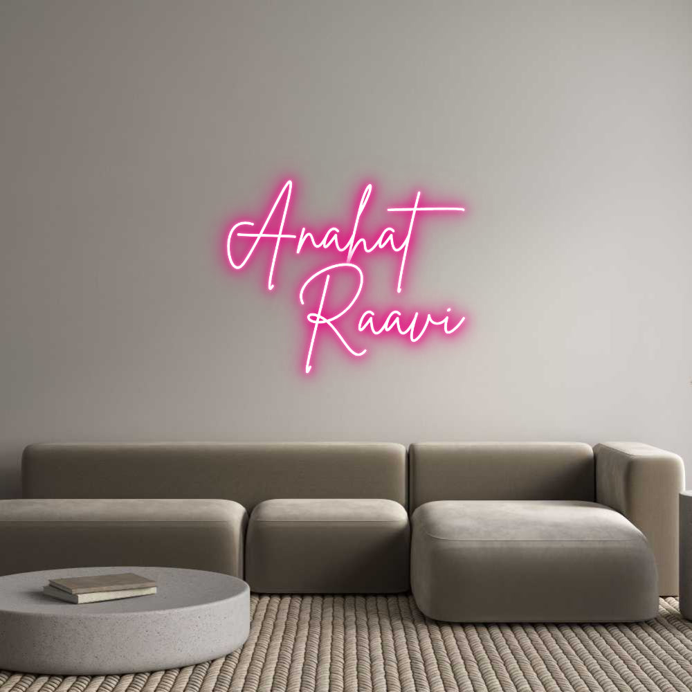 Custom Neon: Anahat
Raavi