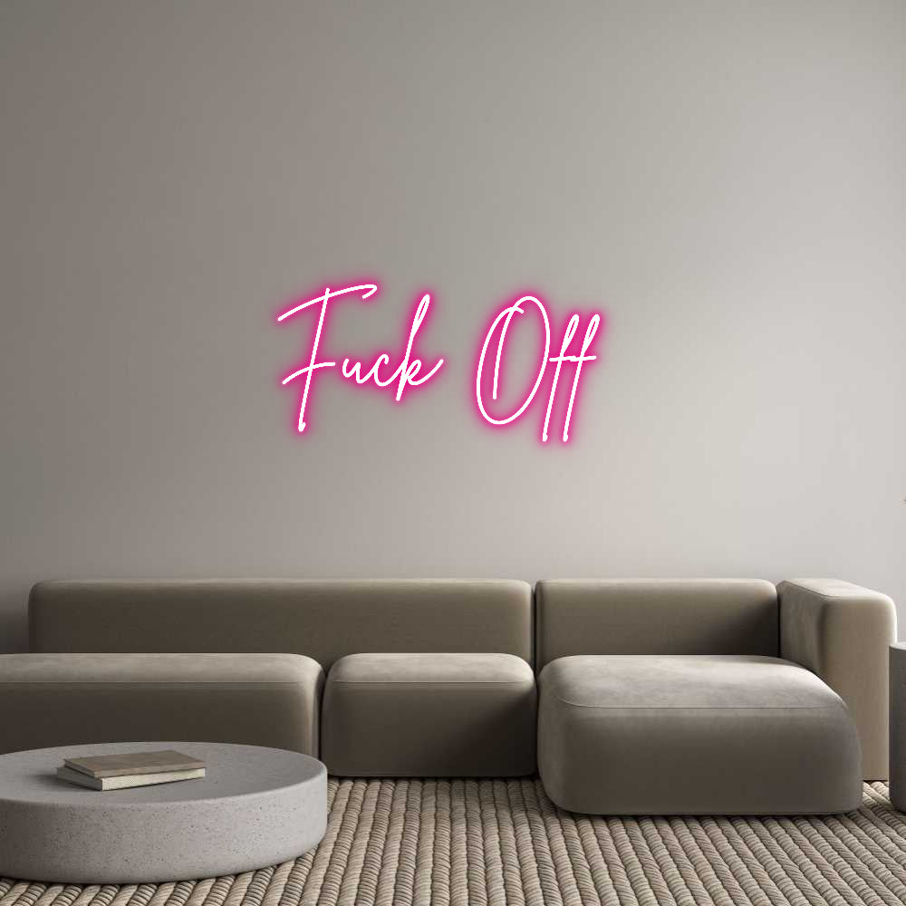 Custom Neon: Fuck Off