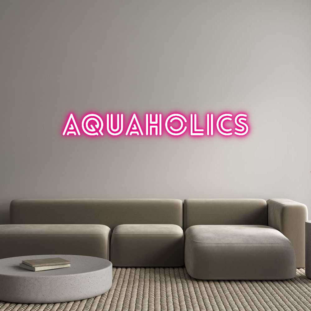 Custom Neon: AQUAHOLICS