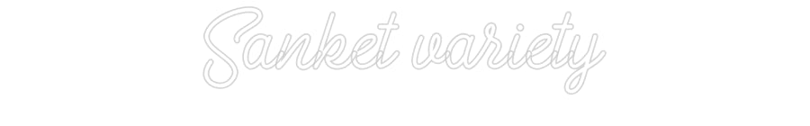 Custom Neon: Sanket variety