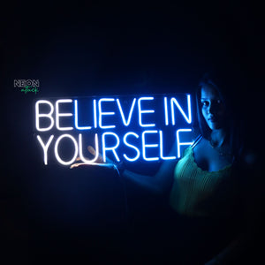 Believe in yourself neon light