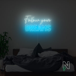 Follow Your Dreams Neon Sign