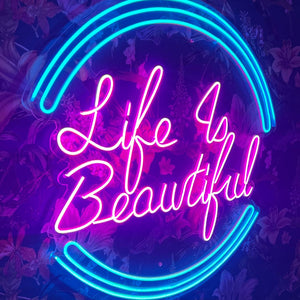 Life Is Beautiful Neon Sign